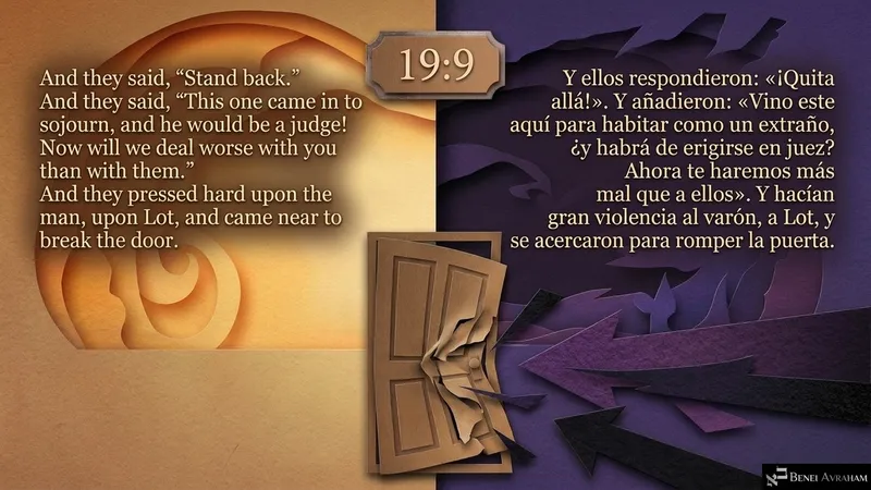 The crowd presses on Lot, and the door buckles under their arrows of rage (Genesis 19:9).